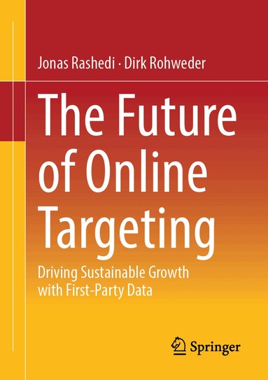 Jonas Rashedi, Dirk Rohweder - Future of Online Targeting, Häftad