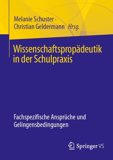 Melanie Schuster, Christian Geldermann - Wissenschaftspropädeutik in der Schulpraxis, Häftad