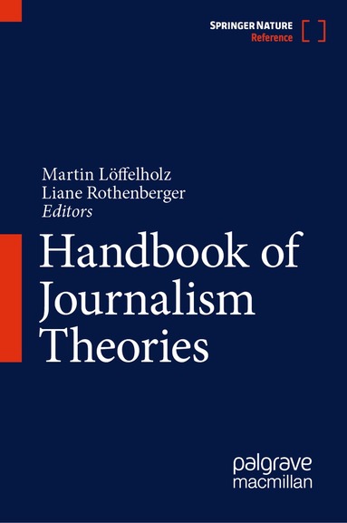 Martin Löffelholz, Liane Rothenberger - Handbook of Journalism Theories, Inbunden