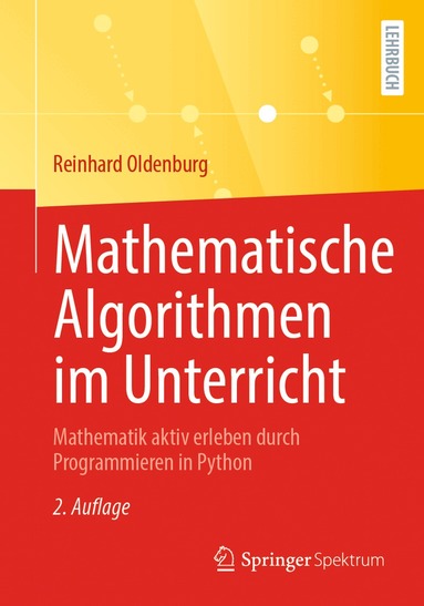 Reinhard Oldenburg - Mathematische Algorithmen im Unterricht, Häftad