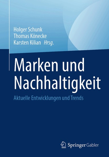 Holger Schunk, Thomas Könecke, Karsten Kilian - Marken und Nachhaltigkeit, Häftad