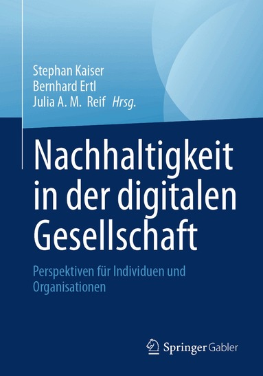 Stephan Kaiser, Bernhard Ertl, Julia A. M. Reif - Nachhaltigkeit in der digitalen Gesellschaft, Häftad