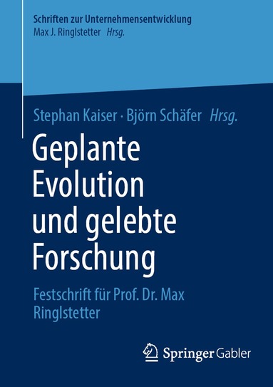 Stephan Kaiser, Björn Schäfer - Geplante Evolution und gelebte Forschung, Häftad