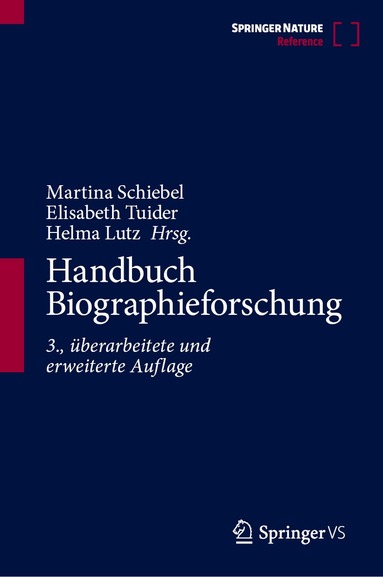 Martina Schiebel, Elisabeth Tuider, Helma Lutz - Handbuch Biographieforschung, Inbunden