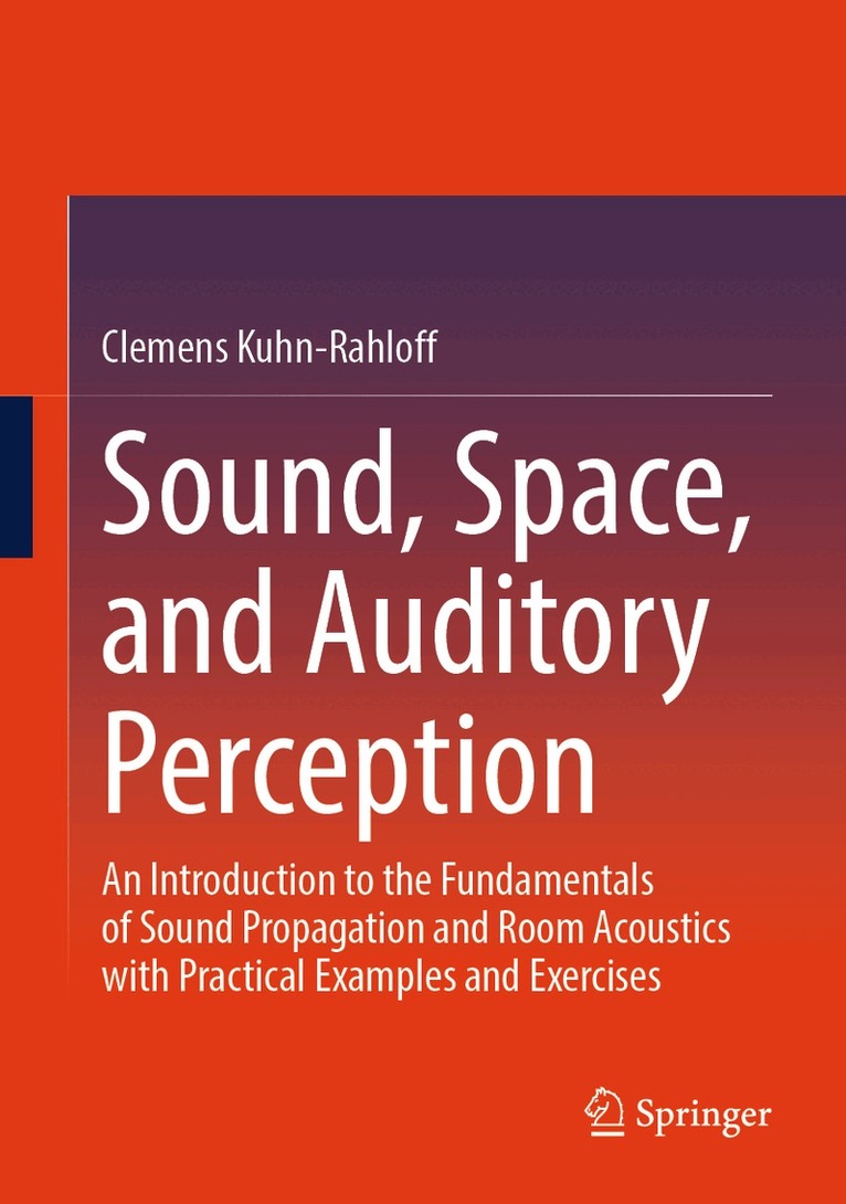 Clemens Kuhn-Rahloff - Sound, Space, and Auditory Perception, Inbunden