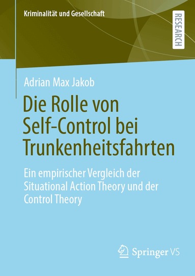 Adrian Max Jakob - Die Rolle von Self-Control bei Trunkenheitsfahrten, Häftad