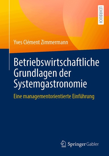 Yves Clément Zimmermann - Betriebswirtschaftliche Grundlagen der Systemgastronomie, Häftad