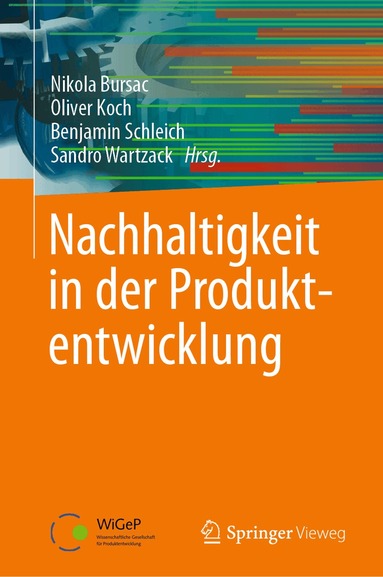 Nikola Bursac, Oliver Koch, Benjamin Schleich, Sandro Wartzack - Nachhaltigkeit in der Produktentwicklung, Inbunden