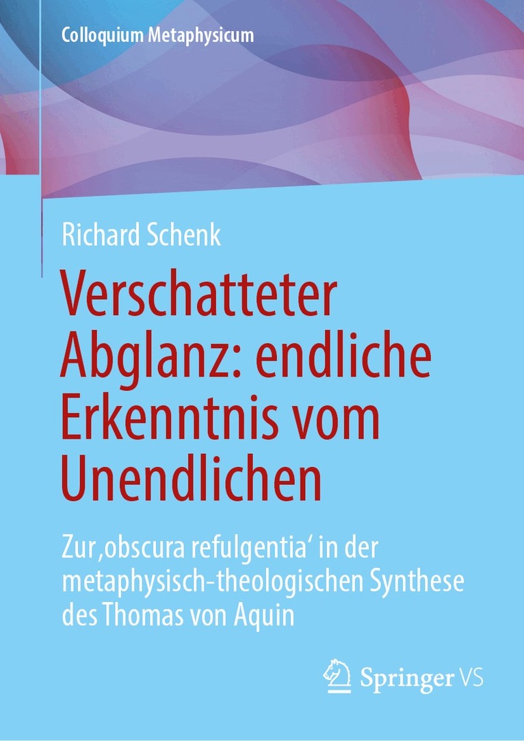Richard Schenk - Verschatteter Abglanz: endliche Erkenntnis vom Unendlichen, Inbunden
