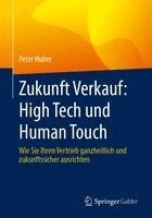 Peter Huber - Zukunft Verkauf: High Tech und Human Touch, Häftad