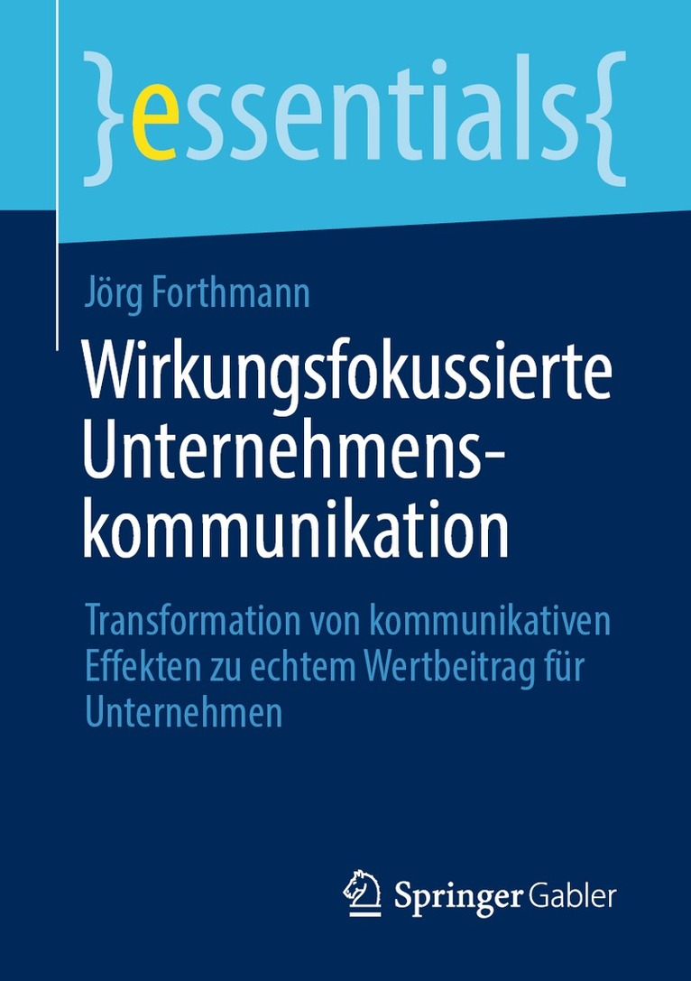 Jörg Forthmann - Wirkungsfokussierte Unternehmenskommunikation, Häftad