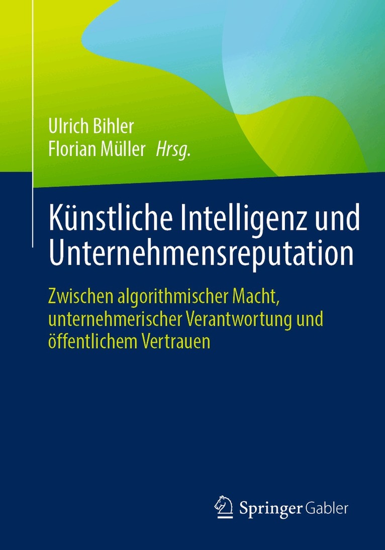 Ulrich Bihler, Florian Müller - Künstliche Intelligenz und Unternehmensreputation, Häftad. Tillgänglighet: Lägg i varukorg