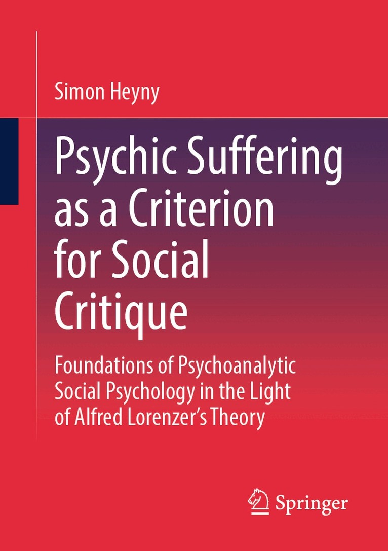 Simon Heyny - Psychic Suffering as a Criterion for Social Critique, Häftad