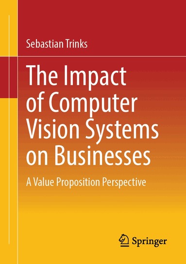 Sebastian Trinks - Impact of Computer Vision Systems on Businesses, Häftad