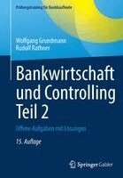 Wolfgang Grundmann, Rudolf Rathner - Bankwirtschaft und Controlling Teil 2, Häftad. Tillgänglighet: Lägg i varukorg