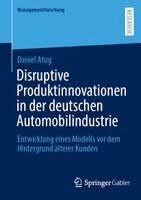 Daniel Atug - Disruptive Produktinnovationen in der deutschen Automobilindustrie, Häftad. Tillgänglighet: Lägg i varukorg