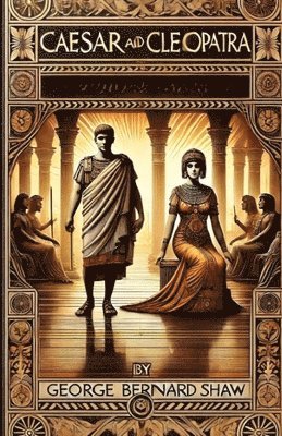 bokomslag Caesar And Cleopatra(Illustrated)