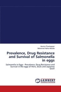 bokomslag Prevalence, Drug Resistance and Survival of Salmonella in eggs