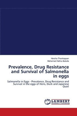Prevalence, Drug Resistance and Survival of Salmonella in eggs 1