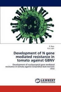 bokomslag Development of N gene mediated resistance in tomato against GBNV