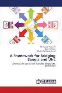 bokomslag A Framework for Bridging Bangla and UNL