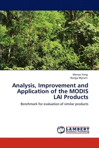 bokomslag Analysis, Improvement and Application of the MODIS LAI Products