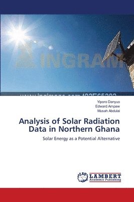 Analysis of Solar Radiation Data in Northern Ghana 1