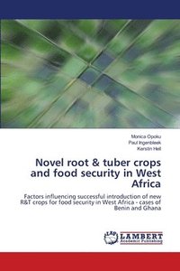 bokomslag Novel root & tuber crops and food security in West Africa