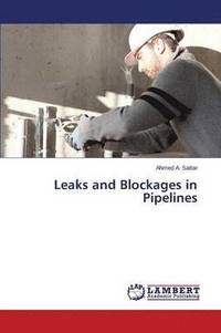 bokomslag Leaks and Blockages in Pipelines