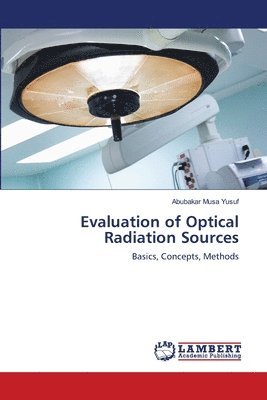 Evaluation of Optical Radiation Sources 1