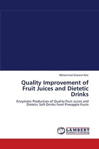bokomslag Quality Improvement of Fruit Juices and Dietetic Drinks