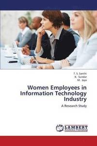 bokomslag Women Employees in Information Technology Industry