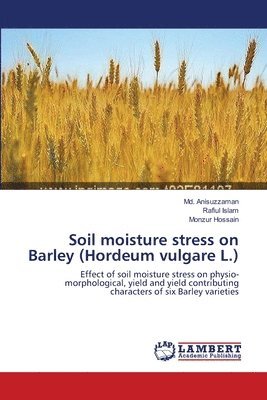 Soil moisture stress on Barley (Hordeum vulgare L.) 1