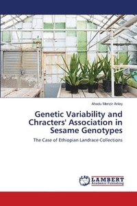 bokomslag Genetic Variability and Chracters' Association in Sesame Genotypes
