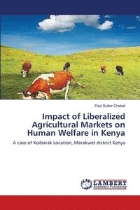 bokomslag Impact of Liberalized Agricultural Markets on Human Welfare in Kenya