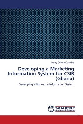 Developing a Marketing Information System for CSIR (Ghana) 1