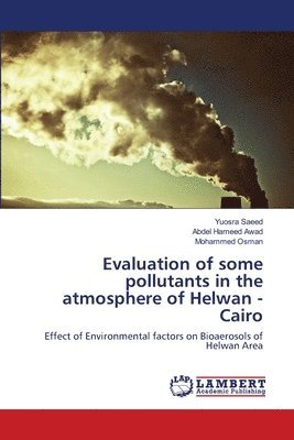 Evaluation of some pollutants in the atmosphere of Helwan - Cairo 1