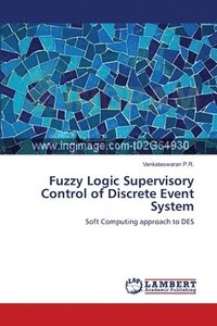 bokomslag Fuzzy Logic Supervisory Control of Discrete Event System