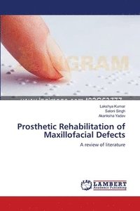 bokomslag Prosthetic Rehabilitation of Maxillofacial Defects