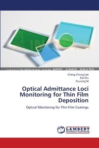 bokomslag Optical Admittance Loci Monitoring for Thin Film Deposition