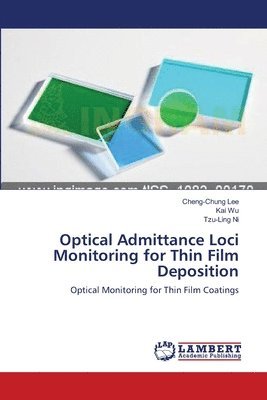 Optical Admittance Loci Monitoring for Thin Film Deposition 1