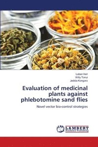 bokomslag Evaluation of medicinal plants against phlebotomine sand flies