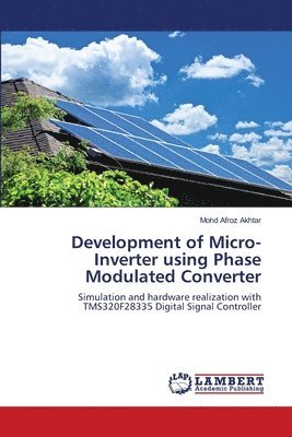 Development of Micro-Inverter using Phase Modulated Converter 1