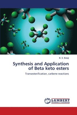 Synthesis and Application of Beta keto esters 1