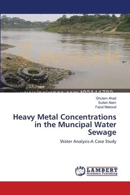 Heavy Metal Concentrations in the Muncipal Water Sewage 1