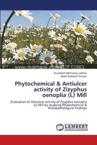 bokomslag Phytochemical & Antiulcer activity of Zizyphus oenoplia (L) Mill