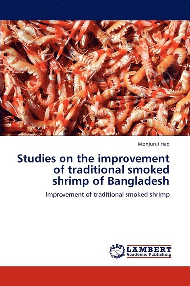 bokomslag Studies on the improvement of traditional smoked shrimp of Bangladesh