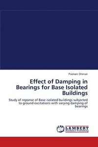 bokomslag Effect of Damping in Bearings for Base Isolated Buildings