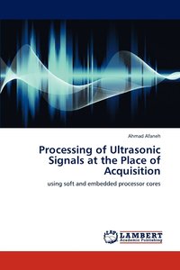 bokomslag Processing of Ultrasonic Signals at the Place of Acquisition