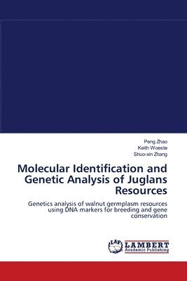 Molecular Identification and Genetic Analysis of Juglans Resources 1
